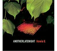 Howie B - Another Late Night: Mixed By H