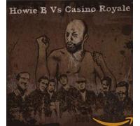 Howie B vs Casino Royale - Reale - Not In The Face