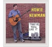 Howie Newman - Trust Me, You'll Like It