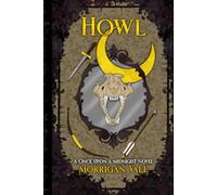 Howl: A Once Upon a Midnight Novel (Once Upon a Midnight Series)