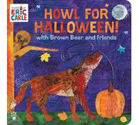 Howl for Halloween! with Brown Bear and Friends: An Interactive Board Book with P BOO sliders for Babies and Toddlers (World of Eric Carle)