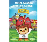 Howl Learns About Lungs: A Parade Story (Howl the Owl Book Series)
