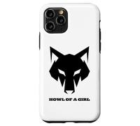 "Howl of a Girl" Funny Wolf for Women or Girls Pun Mothers Case for iPhone 11 Pro