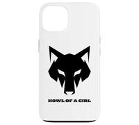 "Howl of a Girl" Funny Wolf for Women or Girls Pun Mothers Case for iPhone 13