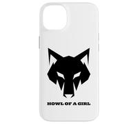 "Howl of a Girl" Funny Wolf for Women or Girls Pun Mothers Case for iPhone 14 Plus