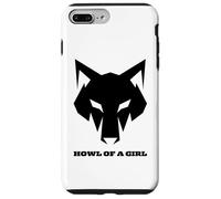 "Howl of a Girl" Funny Wolf for Women or Girls Pun Mothers Case for iPhone 7 Plus/8 Plus