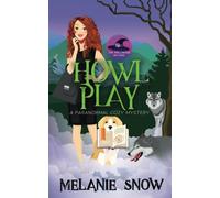 Howl Play: A Paranormal Cozy Mystery: 2 (The Spellwood Witches)