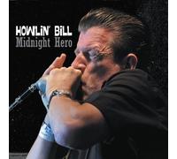 Howlin' Bill - Midnight Hero
