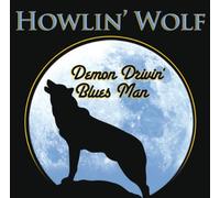 Howlin' Wolf - Demon Drivin' Blues Man
