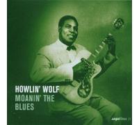 Howlin' Wolf - Moanin' The Blues