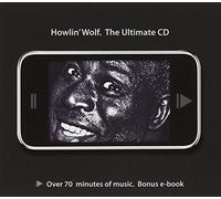 Howlin' Wolf - Ultimate (includes free e-book - mac/windows compatible)