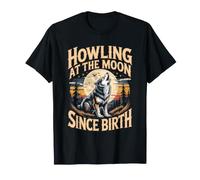 Howling at the Moon Since Birth Wolf Wolves Pack T-Shirt