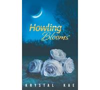 Howling Blooms (The Rose Duet)
