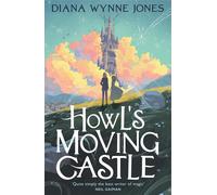 Howl's Moving Castle: The beloved modern classic fantasy book for children ages