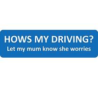 How's My Driving - Let My Mum Know car Bumper Sticker - 280mm x 80mm Self Adhesive External Sticker