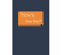 How's Your Day?: The home-school communication book designed for children in a mainstream primary school with ADHD or Autism.