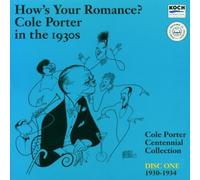 How's Your Romance? - Cole Porter in the 1930s, Vol.1