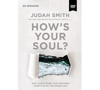 How's Your Soul?: Why Everything That Matters Starts With the Inside You [DVD]