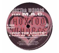 Hoxton Whores Feat. Mac / Pop The Lights