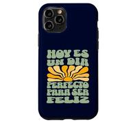 Hoy ES Un Día Perfecto para Ser Feliz Retro Spanish Quote Case for iPhone 11 Pro