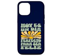 Hoy ES Un Día Perfecto para Ser Feliz Retro Spanish Quote Case for iPhone 12/12 Pro