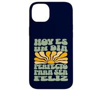 Hoy ES Un Día Perfecto para Ser Feliz Retro Spanish Quote Case for iPhone 14 Plus