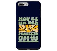 Hoy ES Un Día Perfecto para Ser Feliz Retro Spanish Quote Case for iPhone 7 Plus/8 Plus
