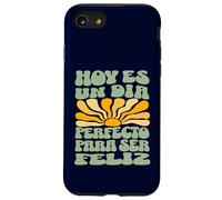 Hoy ES Un Día Perfecto para Ser Feliz Retro Spanish Quote Case for iPhone SE (2020) / 7/8