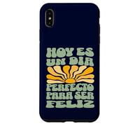 Hoy ES Un Día Perfecto para Ser Feliz Retro Spanish Quote Case for iPhone XS Max