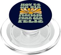 Hoy ES Un Día Perfecto para Ser Feliz Retro Spanish Quote PopSockets PopGrip for MagSafe