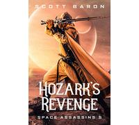 Hozark's Revenge: Space Assassins 5