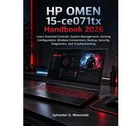 HP OMEN 15-ce071tx Handbook 2026: Learn Essential Controls, System Management, Gaming Configuration, Wireless Connections, Backup, Security, Diagnostics, and Troubleshooting