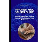 HP Omen Max 16 User Guide: Explore Customization and Elite Gaming For both Beginners And Enthusiasts
