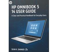 Hp Omnibook 5 14 User Guide: A Clear and Practical Handbook for Everyday Users