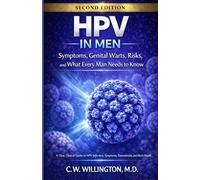 HPV in Men: Symptoms, Genital Warts, Risks, and What Every Man Needs to Know