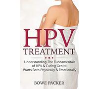 HPV Treatment: Understanding The Fundamentals Of HPV & Curing Genital Warts Both Physically & Emotionally