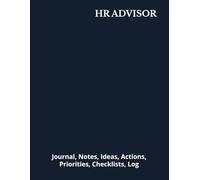 HR ADVISOR: Journal, Notes, Ideas, Actions, Priorities, Checklists, Log | Tool for Daily Goal Setting Tracker | Time Management | Performance Reviews | Project Office Book Gifts for Meetings
