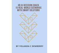 HR AI Decision Coach: 15 Real-World Scenarios with Smart Solutions
