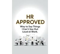 HR Approved Journal: Funny Office Notebook for Writing, Notes, and Work Humor (6 x 9, 120 Pages)