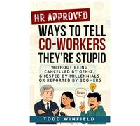 HR Approved Ways To Tell Co-Workers They Are Stupid: Without Being Canceled by Gen Z, Ghosted by Millennials, Or Reported by Boomers | Office Gag Gift for Co-Worker Boss | Stocking Stuffers