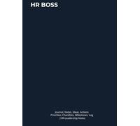 HR BOSS: Journal, Notes, Ideas, Actions, Priorities, Checklists, Milestones, Log | Daily Goals, HR-Leadership Notes, To-Do List & Workflow Tool - ... & Organizational-Leadership Teams
