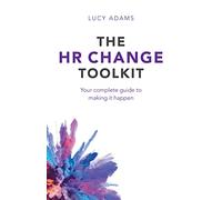 HR Change Toolkit: Your complete guide to making it happen