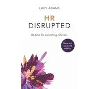 HR Disrupted: It’s time for something different (2nd Edition)
