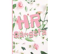 HR Gangsta: Funny Human Resources Notebook and Journal 120 Lined Blank Pages (6 x 9) HR Notebook Appreciation Gift for Friends, Coworkers and Family Members