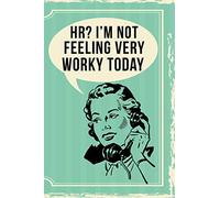 HR? I'm Not Feeling Very Worky Today: 108-page Funny Office Notebook, Coworker Human Resources Rude Sarcasm Journal, Witty Workplace Humor Satire For Women, Retro Vintage Cover