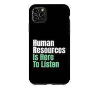 HR Is Here To Listen HR Personnel Manager Case for iPhone 11 Pro Max