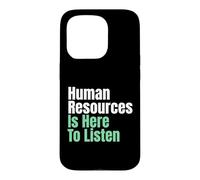 HR Is Here To Listen HR Personnel Manager Case for iPhone 15 Pro