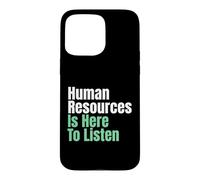 HR Is Here To Listen HR Personnel Manager Case for iPhone 15 Pro Max