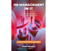 HR Management in IT: A Field Guide for People Professionals New to Tech