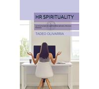HR SPIRITUALITY: Los 10 principios de espiritualidad aplicada a Recursos Humanos
